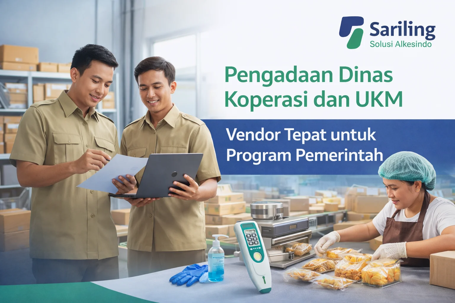 Pengadaan Dinas Koperasi dan UKM dengan ASN memeriksa dokumen dan pelaku UMKM melakukan proses produksi makanan menggunakan alat sanitasi untuk mendukung program pemerintah