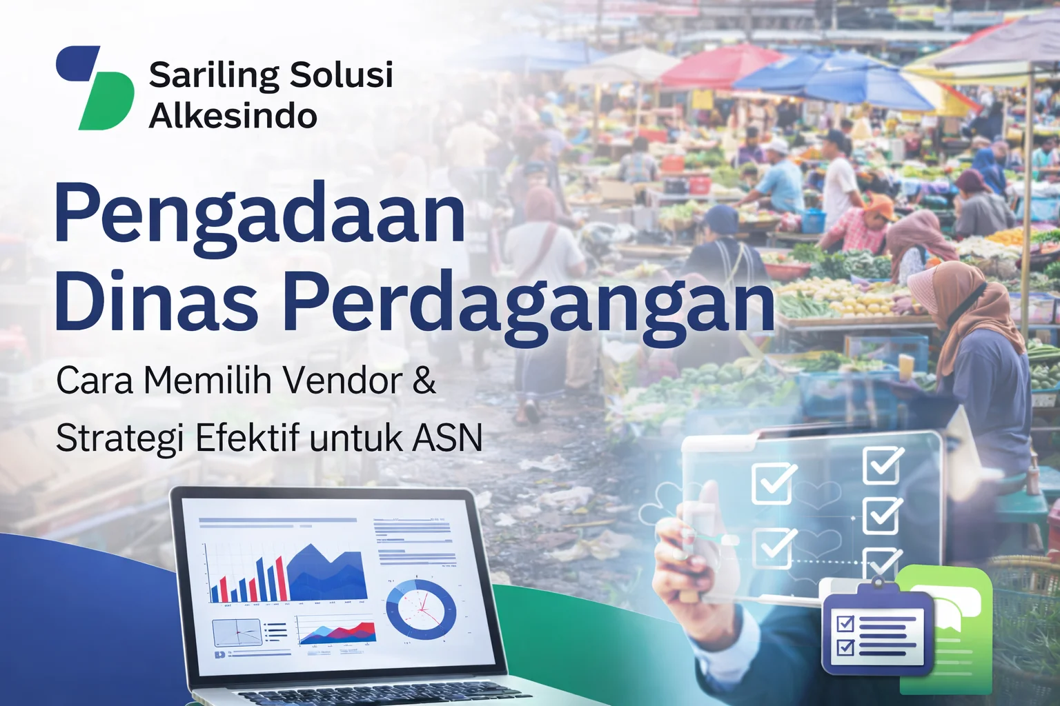 Pengadaan Dinas Perdagangan dengan ilustrasi pasar tradisional, laptop grafik analisis, dan checklist vendor untuk ASN.