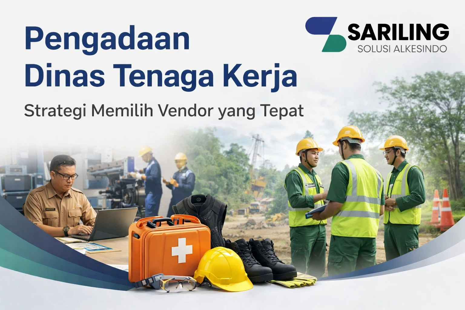 Pengadaan Dinas Tenaga Kerja dengan ilustrasi ASN, pekerja lapangan memakai APD, dan perlengkapan keselamatan kerja dari Sariling Solusi Alkesindo