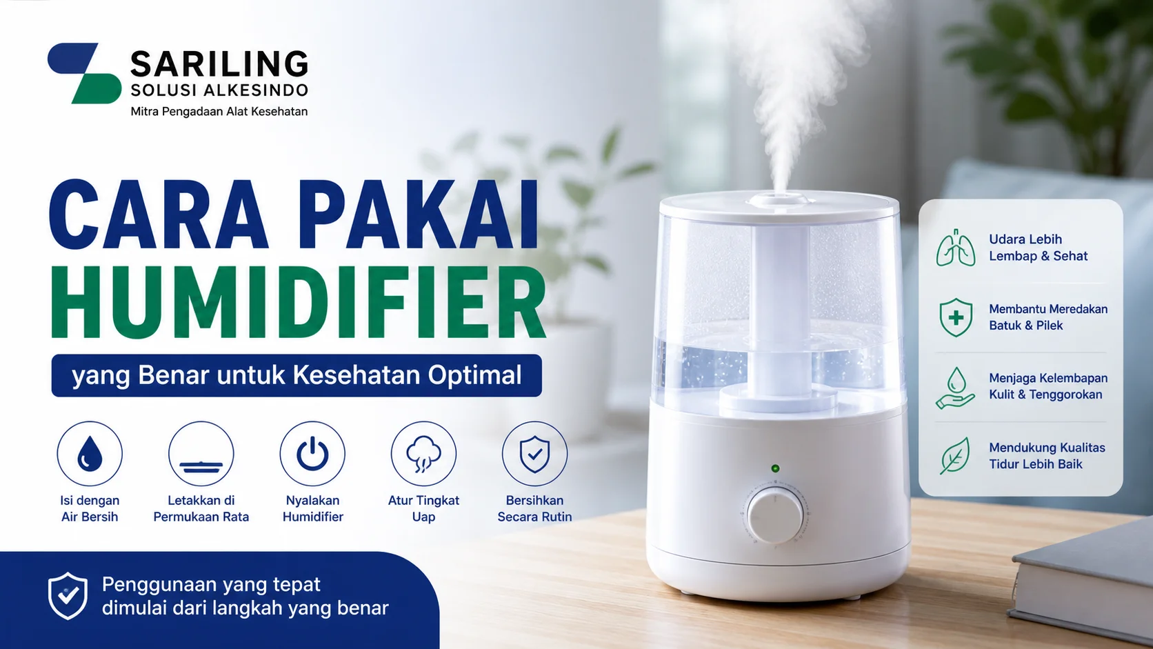 **Alt Text:** Panduan cara pakai humidifier yang benar dari Sariling Solusi Alkesindo untuk menjaga kelembapan udara, meredakan batuk dan pilek, serta meningkatkan kualitas kesehatan ruangan
