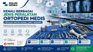 Jenis peralatan ortopedi modern untuk operasi bedah dan layanan rumah sakit pemerintah