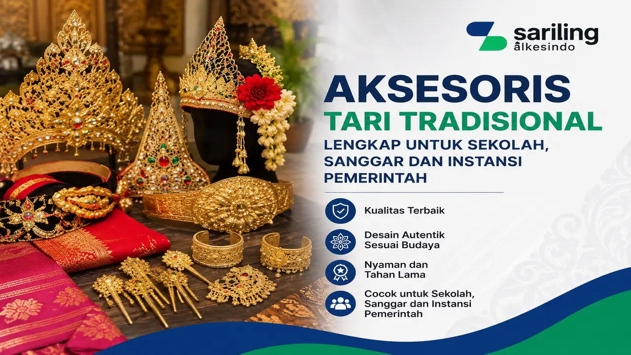 Aksesoris tari tradisional lengkap untuk sekolah, sanggar, dan instansi pemerintah di Indonesia.