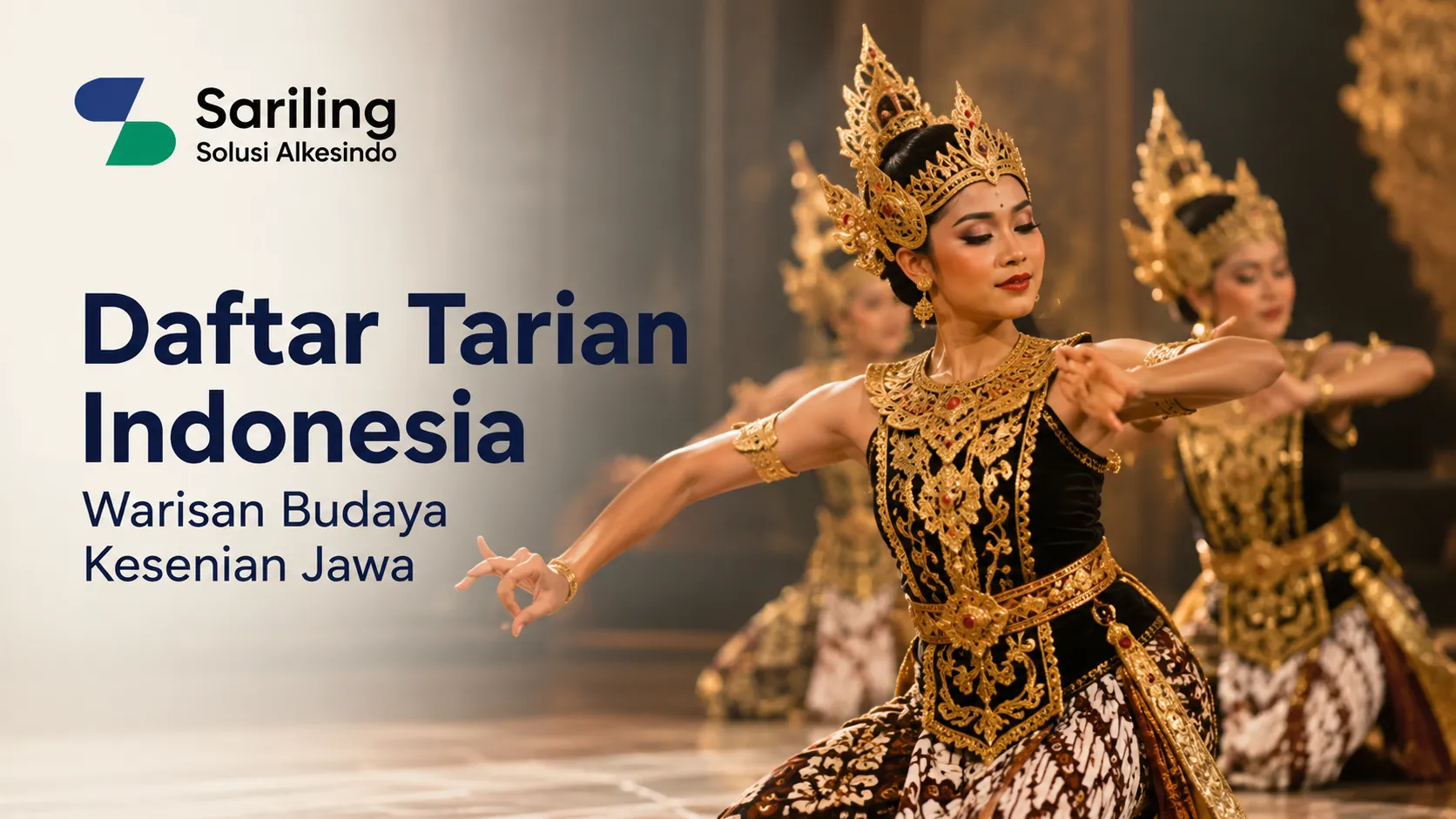 Penari tradisional perempuan dengan kostum hitam emas dan mahkota khas Jawa. Terdapat logo Sariling Solusi Alkesindo serta teks Daftar Tarian Indonesia Warisan Budaya Kesenian Jawa.