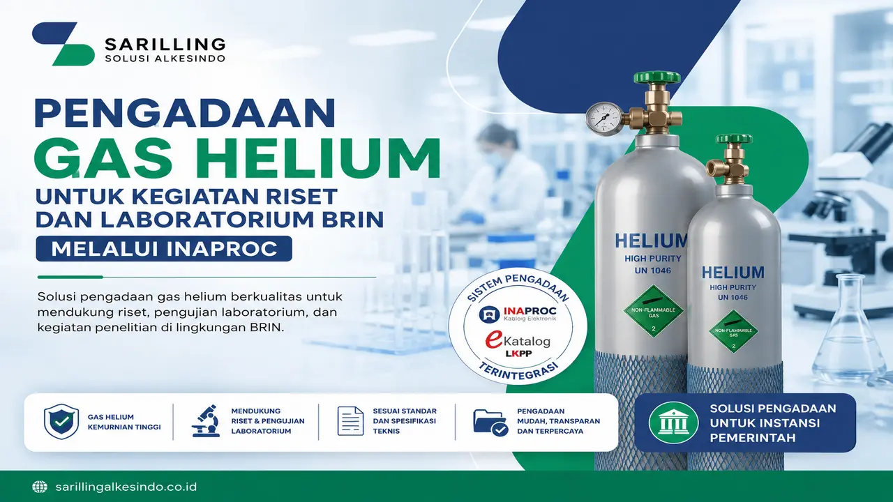 Pengadaan gas helium untuk kegiatan riset dan laboratorium BRIN melalui Inaproc oleh Sarilling Solusi Alkesindo