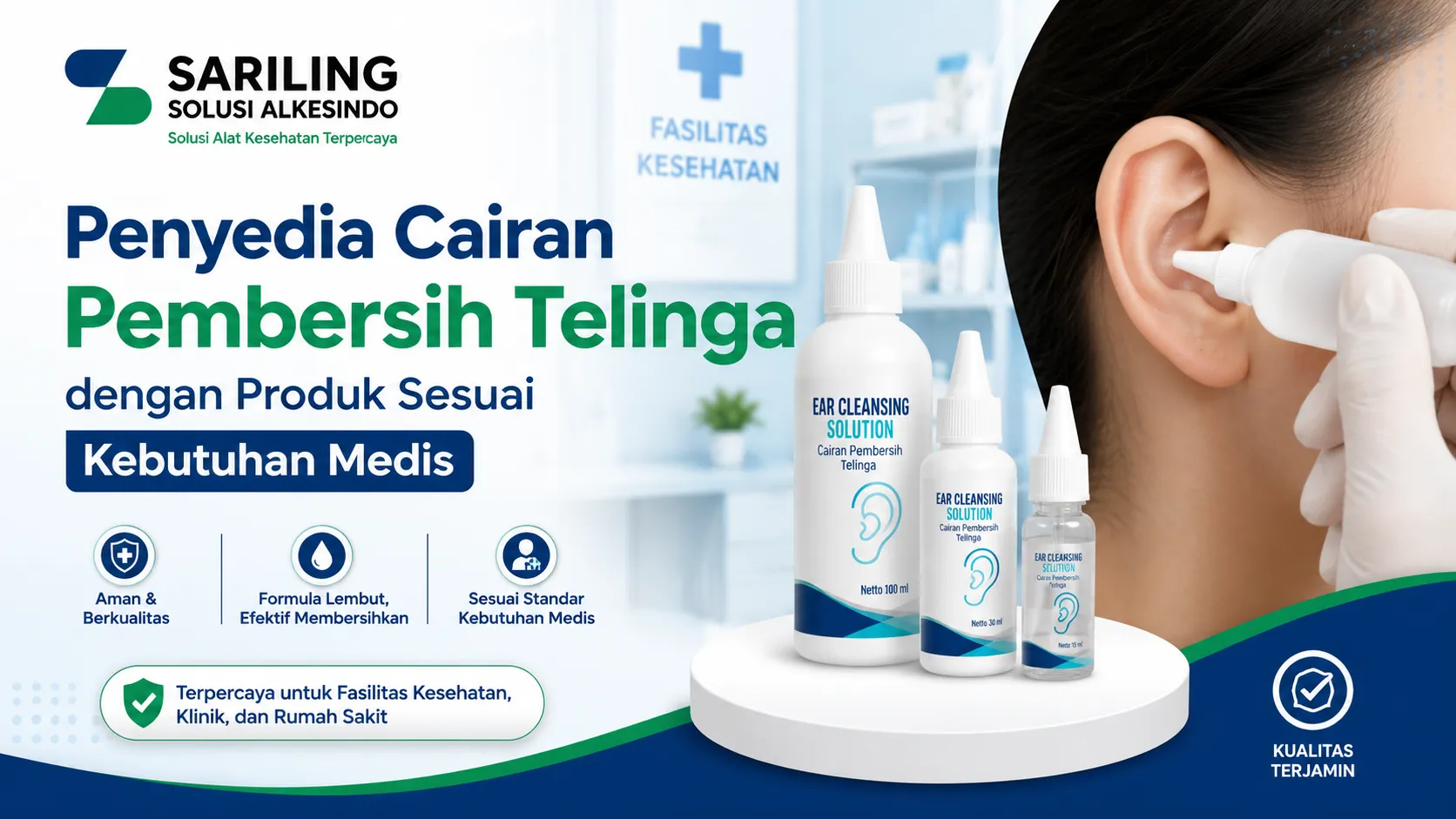 Infografik dari Sariling Solusi Alkesindo sebagai distributor terpercaya penyedia cairan pembersih telinga medis untuk fasilitas kesehatan, klinik, dan rumah sakit dengan keunggulan produk aman berkualitas, formula lembut efektif membersihkan, serta sesuai standar kebutuhan medis.