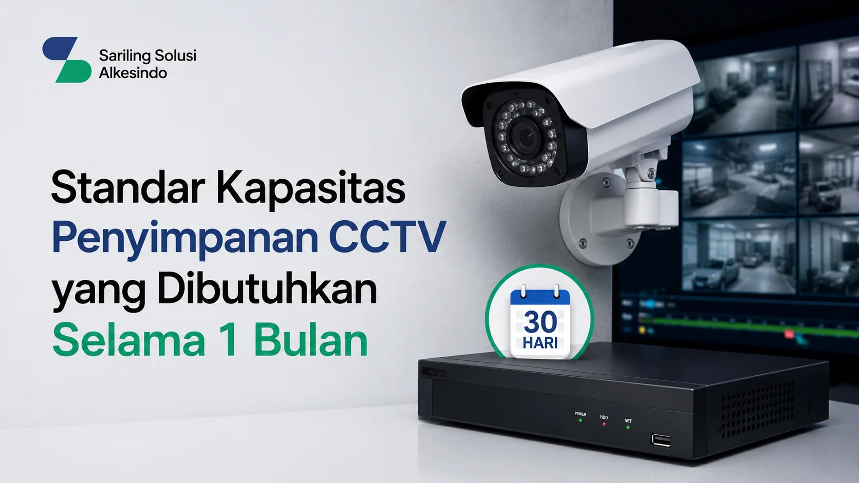 Ilustrasi gambar standar kapasitas penyimpanan CCTV yang dibutuhkan selama 1 bulan untuk sistem pengawasan keamanan