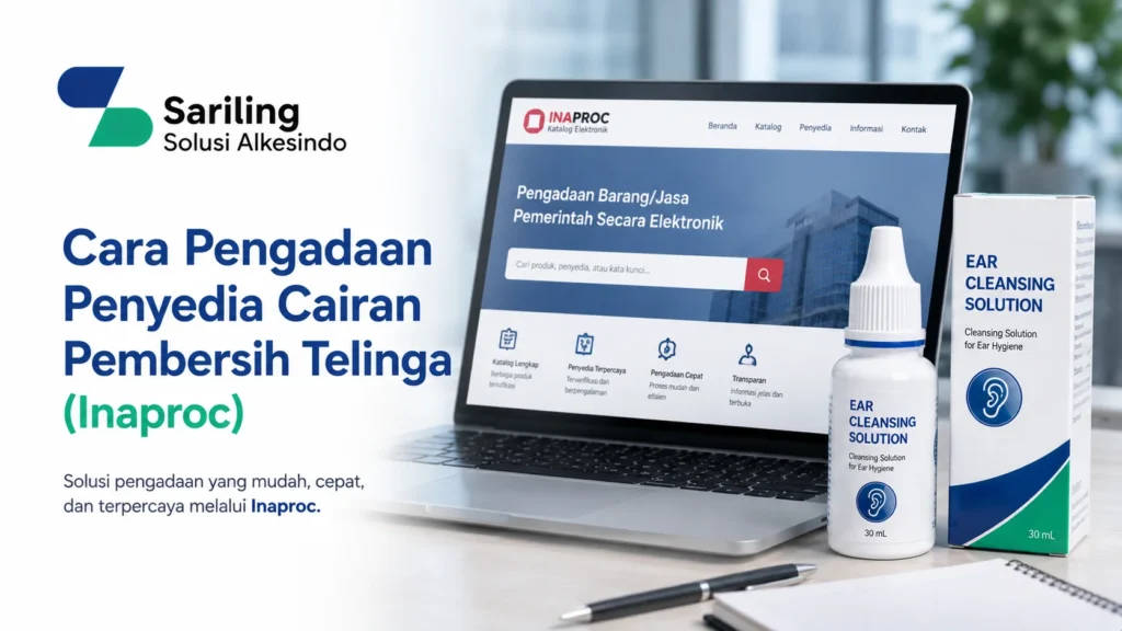 Cara pengadaan penyedia cairan pembersih telinga melalui Inaproc dengan logo Sariling Solusi Alkesindo