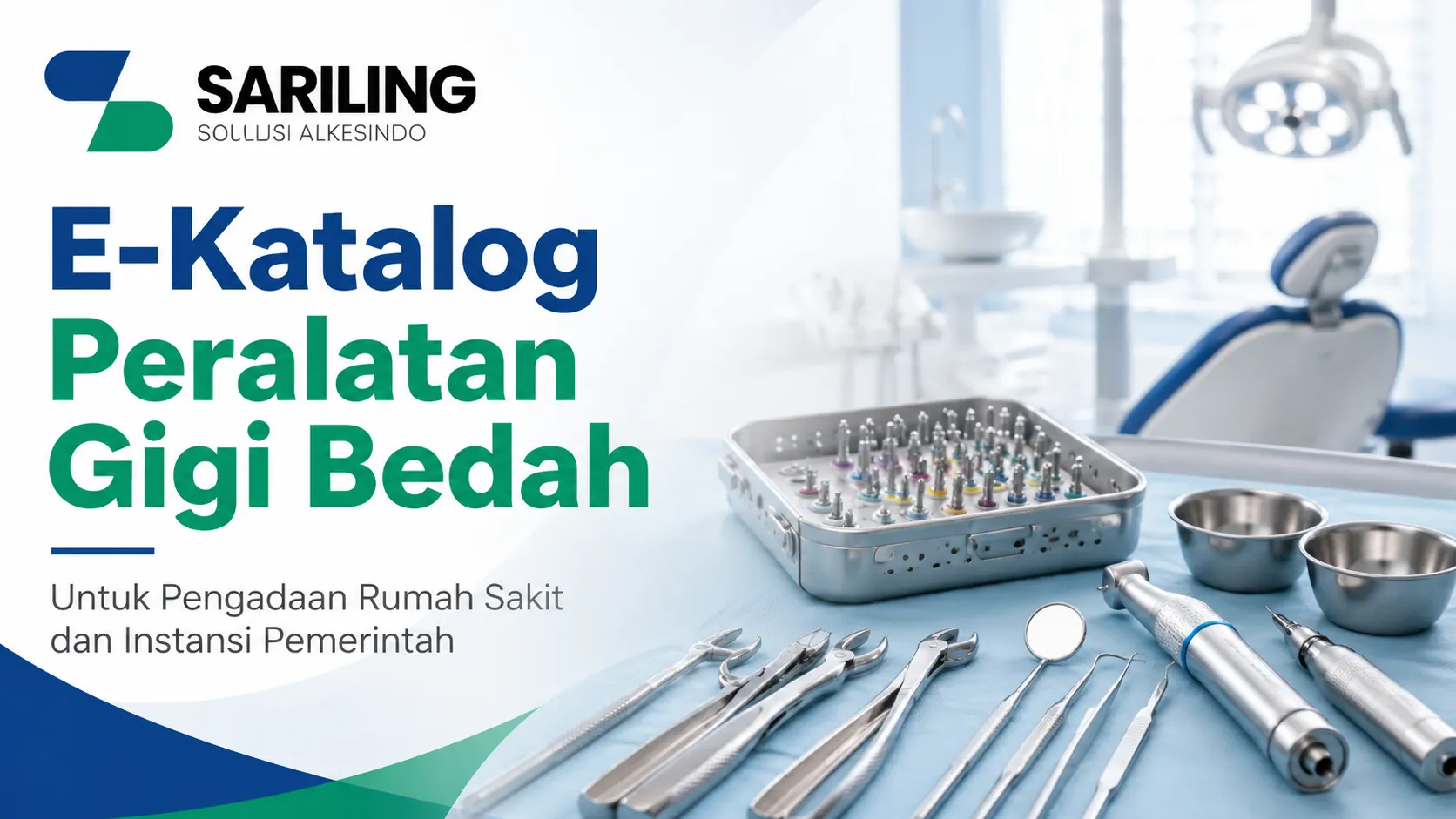 E-Katalog Peralatan Gigi Bedah untuk pengadaan rumah sakit dan instansi pemerintah bersama Sariling Solusi Alkesindo