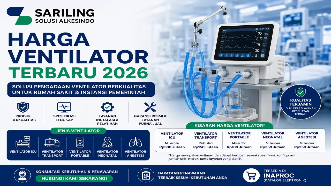 Harga ventilator terbaru 2026 dari Sariling Solusi Alkesindo untuk pengadaan rumah sakit dan instansi pemerintah.