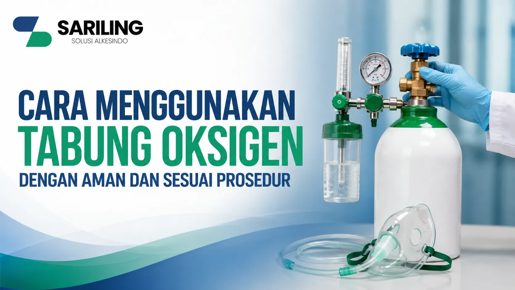 Cara menggunakan tabung oksigen dengan aman menggunakan regulator dan masker oksigen sesuai prosedur