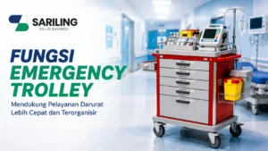 Fungsi Emergency Trolley untuk mendukung pelayanan darurat di rumah sakit dengan penyimpanan peralatan medis yang terorganisir.
