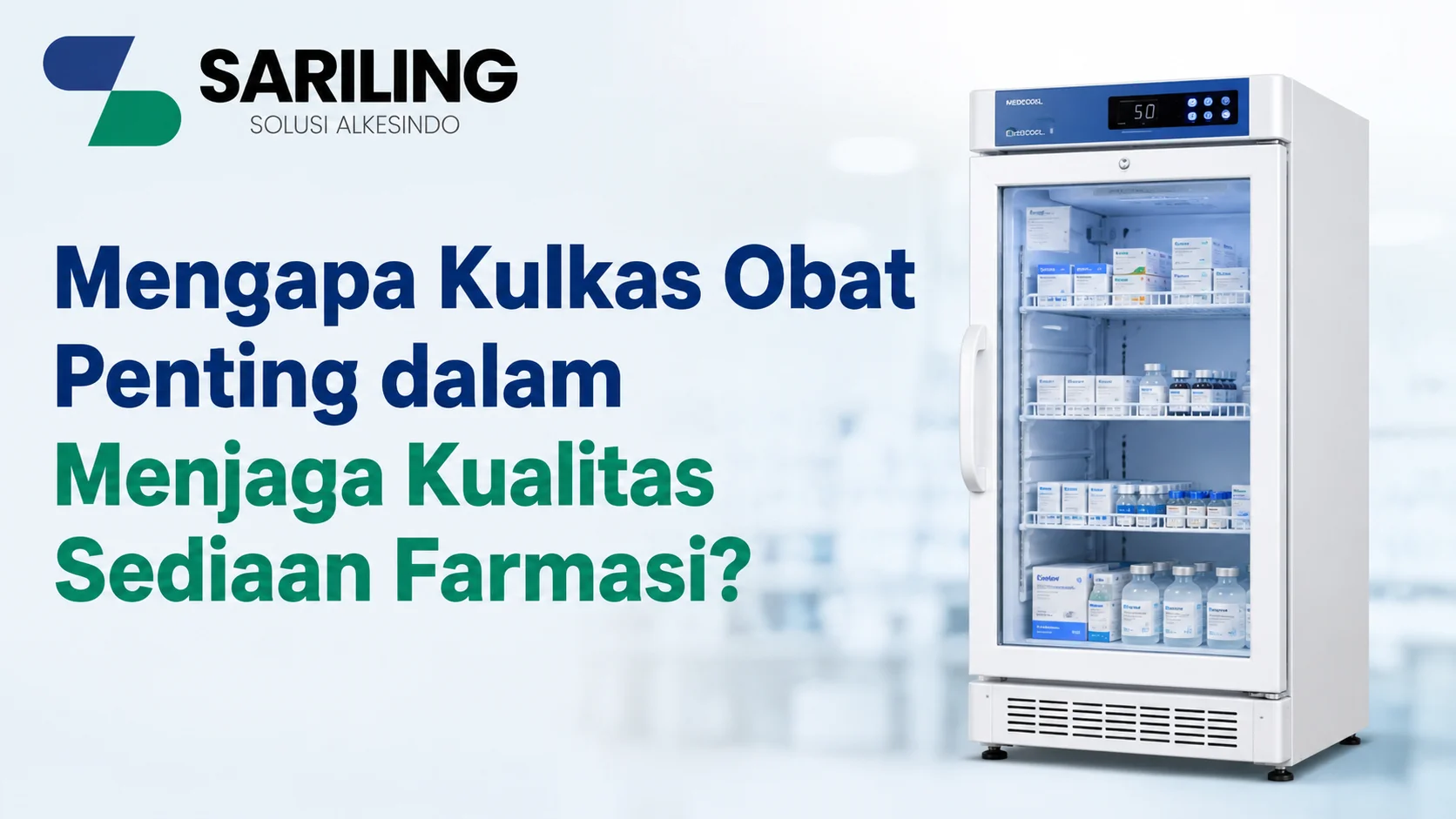 Fungsi Kulkas Obat untuk menjaga kualitas sediaan farmasi dengan suhu penyimpanan yang stabil