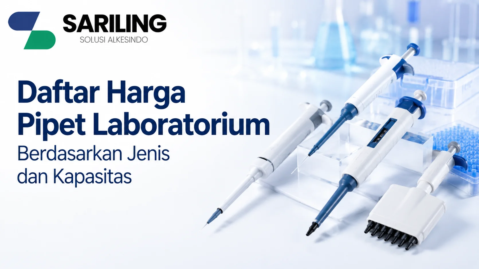 Harga pipet laboratorium dengan berbagai jenis pipet dan mikropipet