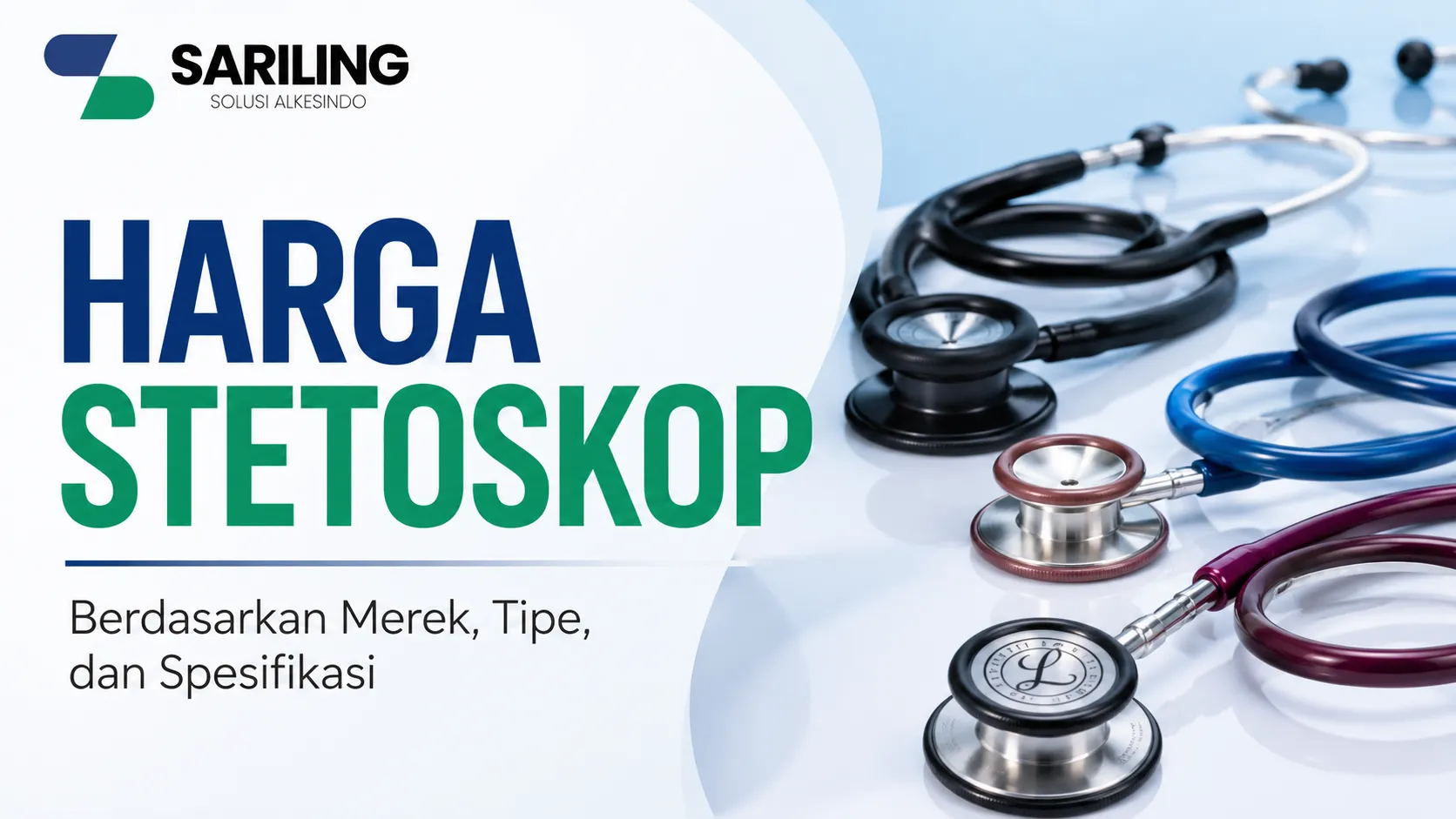 Harga stetoskop berdasarkan merek, tipe, dan spesifikasi dari Littmann, Riester, GEA, OneMed, dan ABN untuk dokter, klinik, serta rumah sakit.