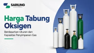 Harga Tabung Oksigen berdasarkan ukuran dan kapasitas penyimpanan gas untuk kebutuhan medis dan industri