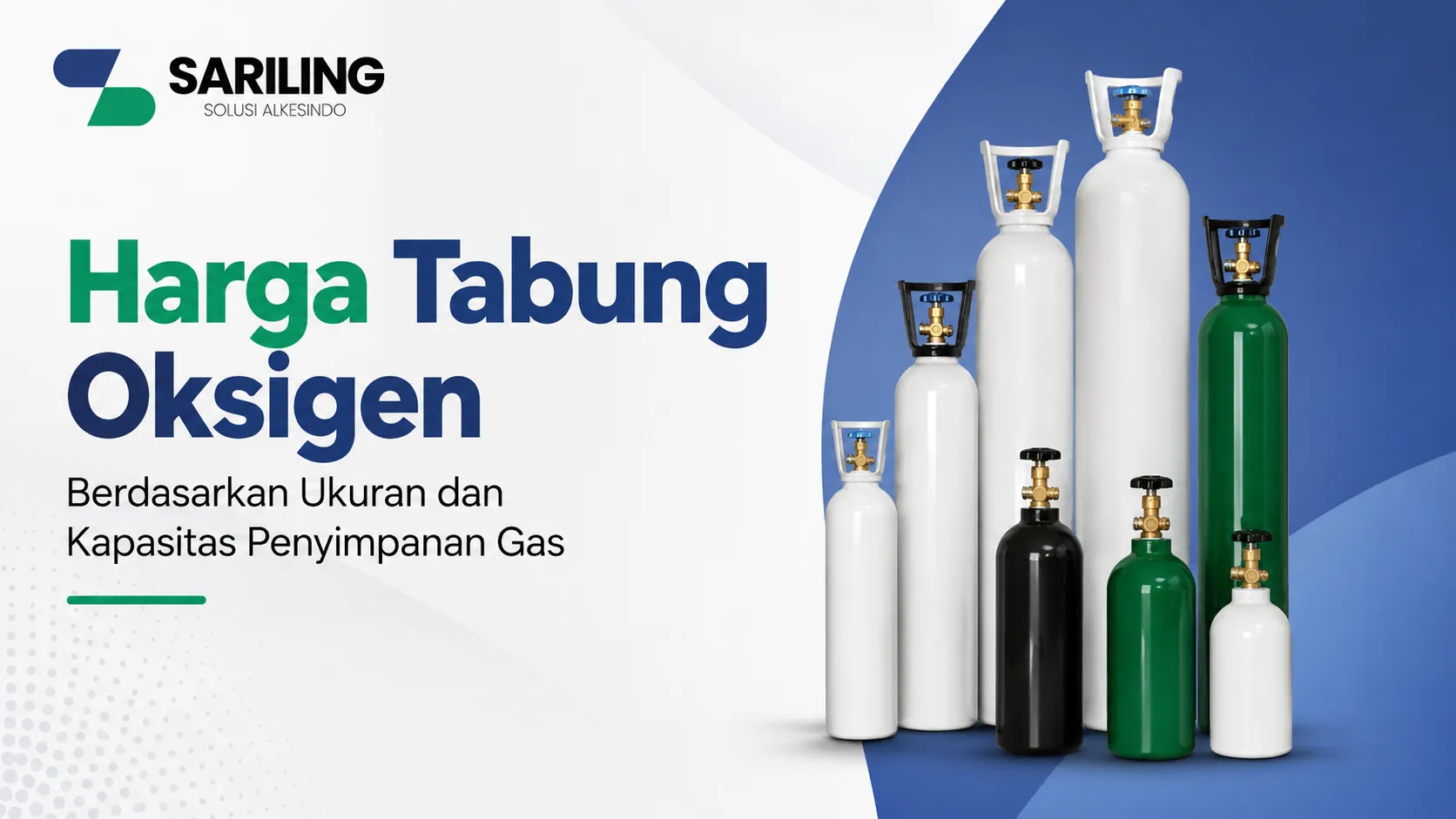 Harga Tabung Oksigen berdasarkan ukuran dan kapasitas penyimpanan gas untuk kebutuhan medis dan industri