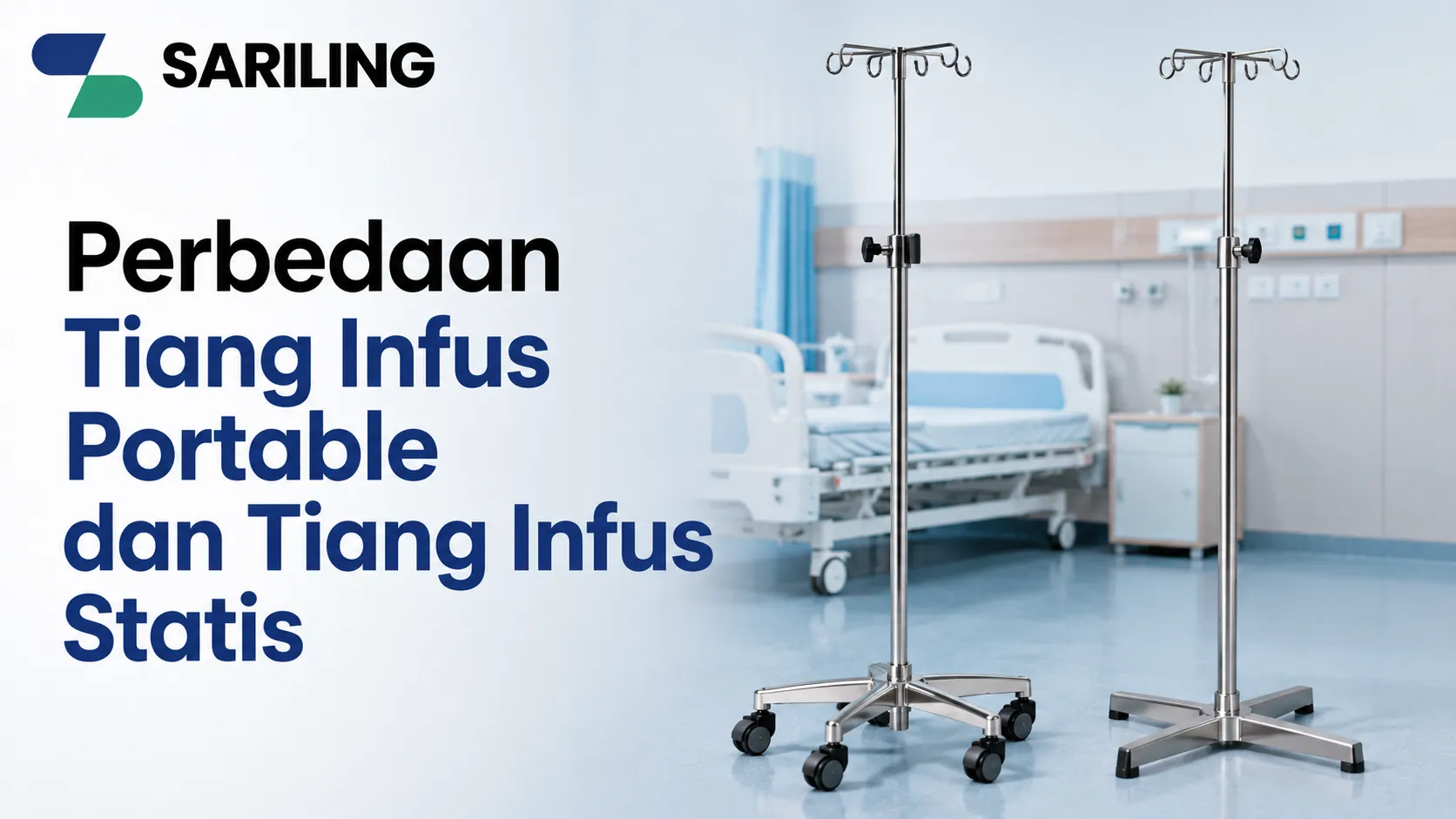 Jenis Tiang Infus portable dan statis untuk mendukung pelayanan pasien di rumah sakit sesuai kebutuhan medis.