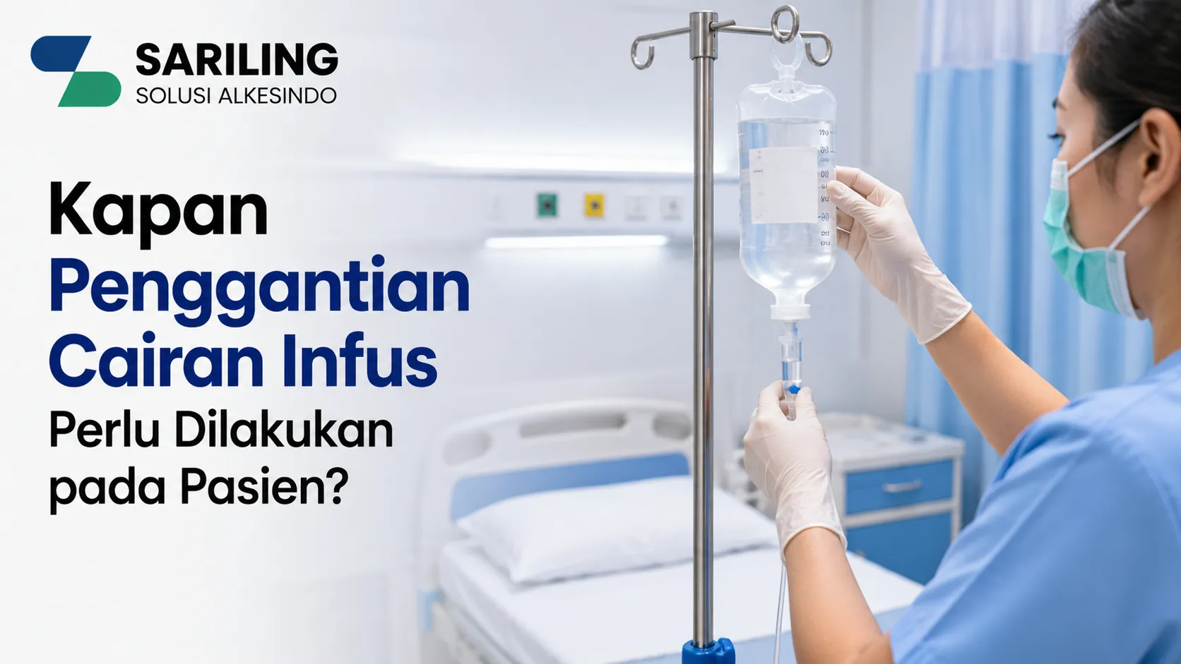 Penggantian Cairan Infus pada pasien sesuai prosedur medis untuk mendukung terapi yang aman dan efektif.