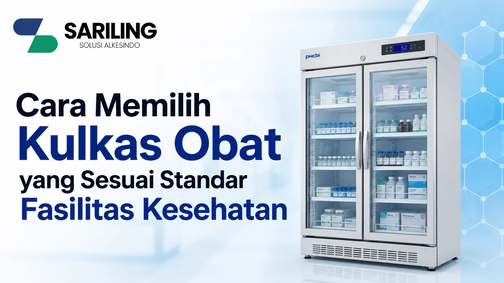 Penyedia Kulkas Obat Inaproc untuk fasilitas kesehatan sesuai standar penyimpanan obat