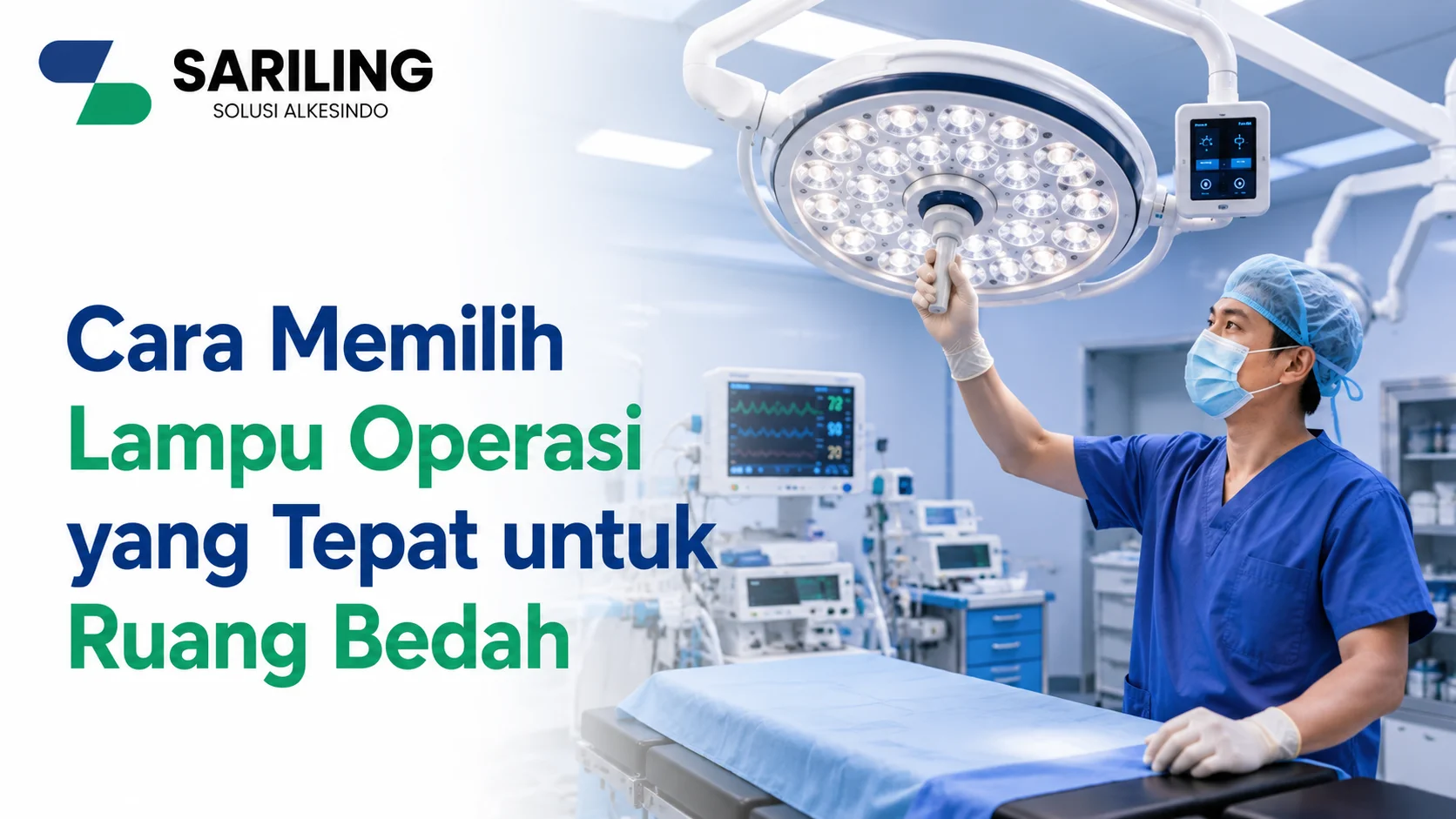 Lampu operasi LED untuk kebutuhan rumah sakit dan fasilitas kesehatan sebagai penyedia lampu operasi Inaproc dengan kualitas pencahayaan optimal