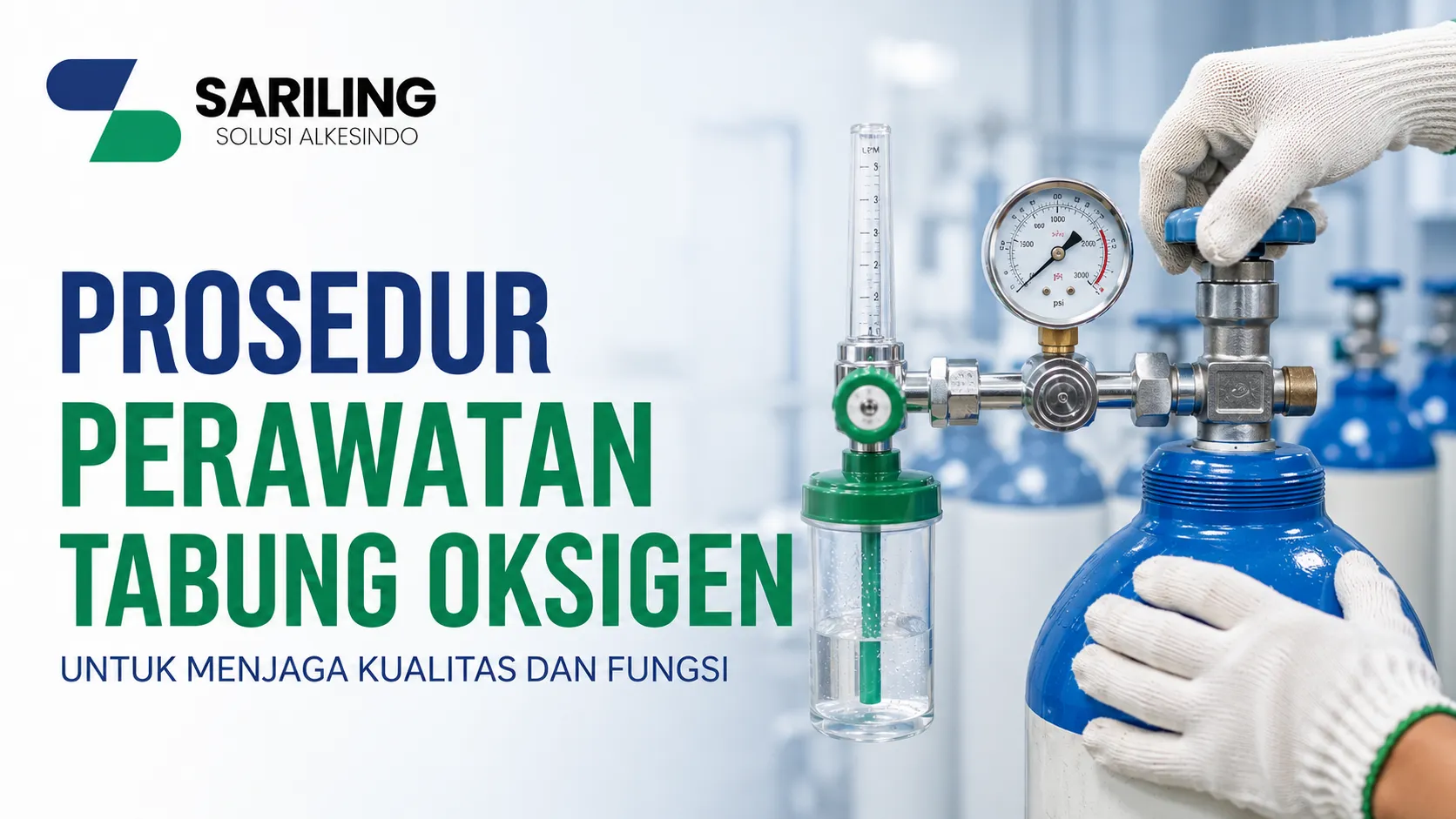 Perawatan tabung oksigen untuk menjaga kualitas, keamanan, dan fungsi tabung oksigen sesuai standar