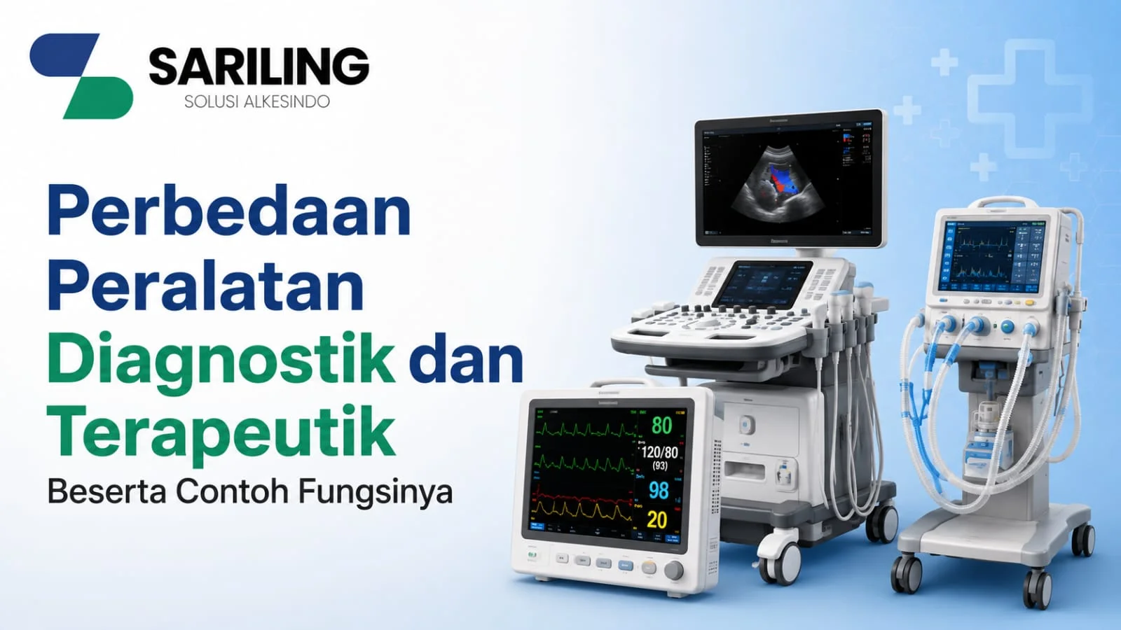 Perbedaan Peralatan Diagnostik dan Terapeutik beserta contoh fungsinya untuk kebutuhan fasilitas kesehatan