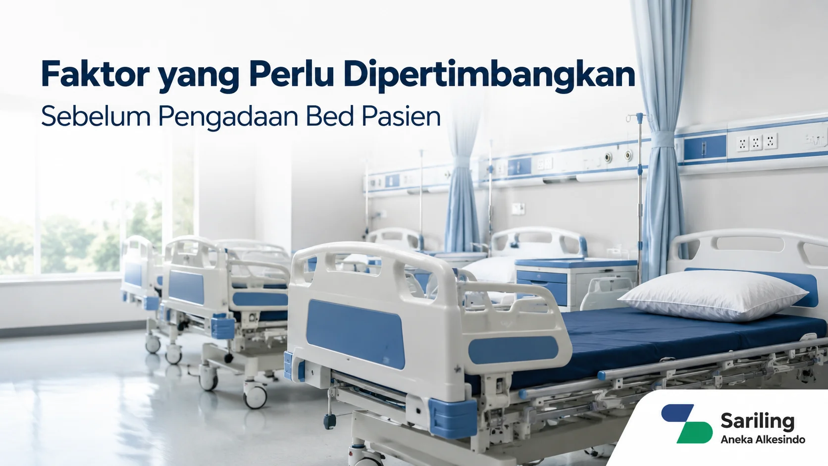 Jenis-jenis bed pasien untuk mendukung pelayanan medis dan pengadaan fasilitas kesehatan sesuai kebutuhan