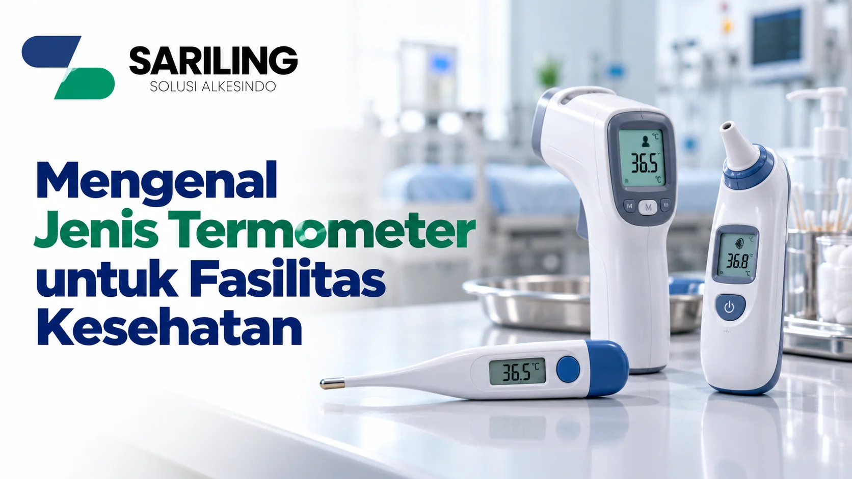 Vendor Termometer Digital Inaproc untuk pengadaan termometer digital kontak, inframerah dahi, dan telinga bagi fasilitas kesehatan