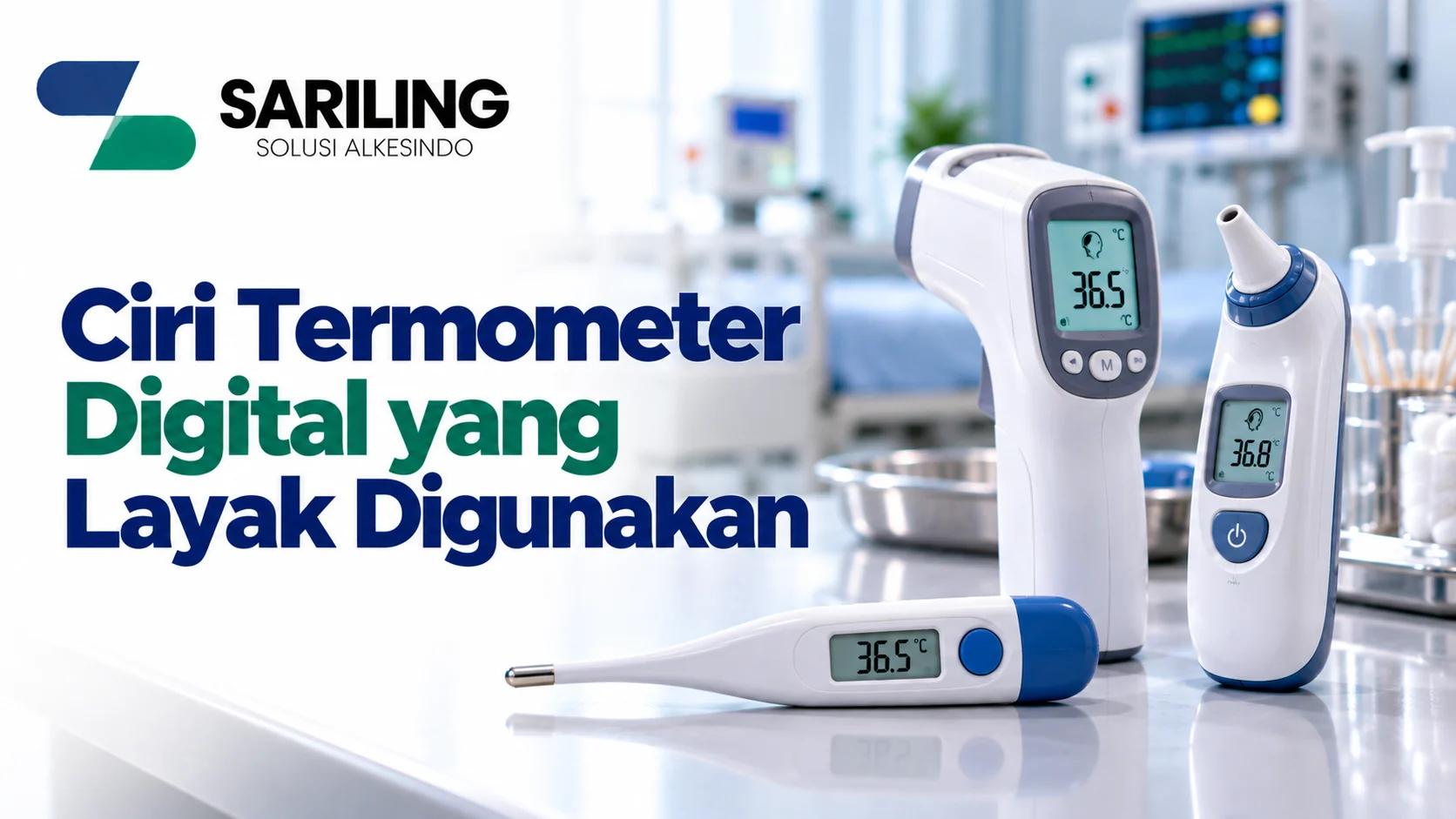 e-Katalog Termometer RS untuk pemilihan termometer digital yang layak digunakan di fasilitas kesehatan.