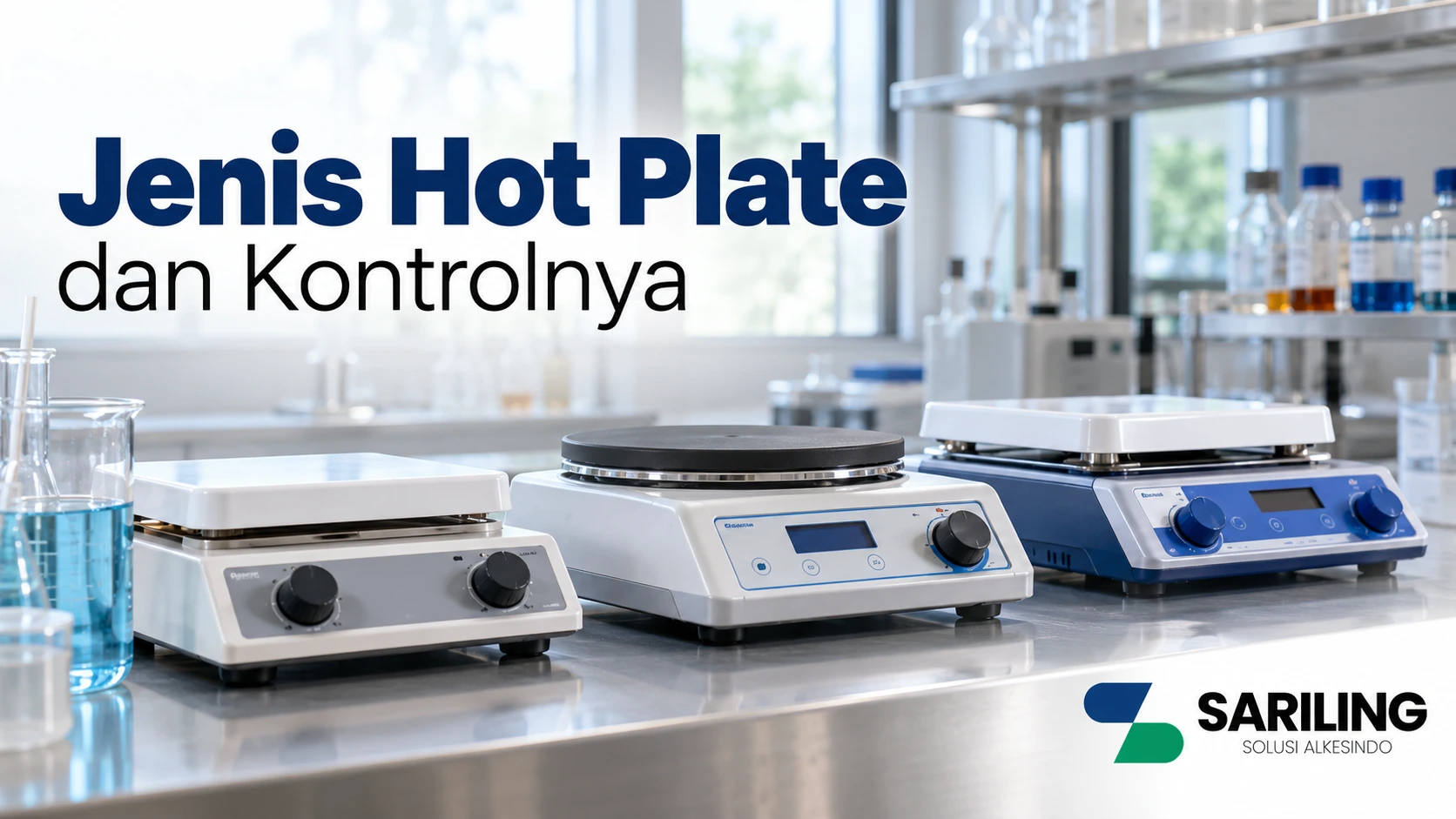 Jenis hot plate laboratorium dengan kontrol analog dan digital untuk kebutuhan pemanasan sampel, dilengkapi logo Sariling Solusi Alkesindo.
