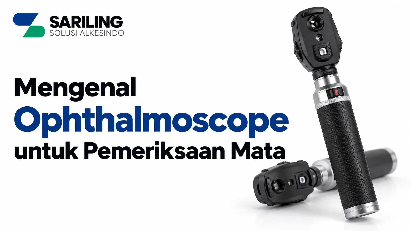 Ophthalmoscope untuk pemeriksaan mata dengan desain banner profesional dari Sariling Solusi Alkesindo.