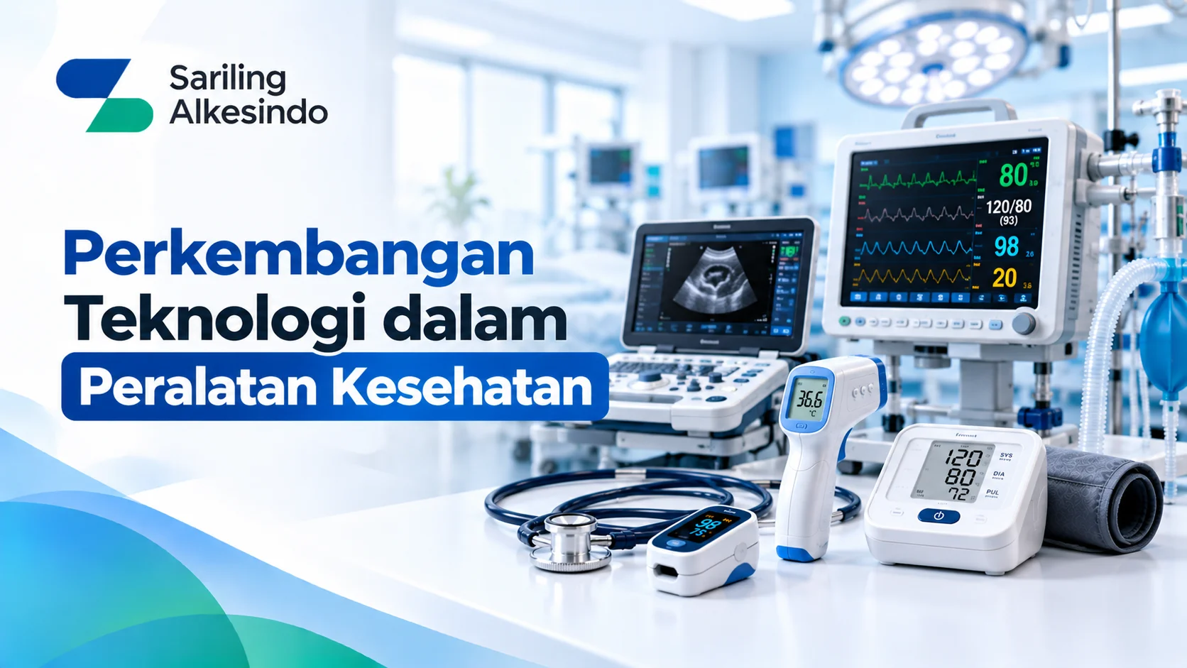 Berita Alkes Terbaru Pemerintah tentang perkembangan teknologi peralatan kesehatan, menampilkan monitor pasien digital, perangkat USG, termometer inframerah, tensimeter digital, pulse oximeter, dan stetoskop.